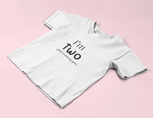 T'shirt | i'm two (just warning you)